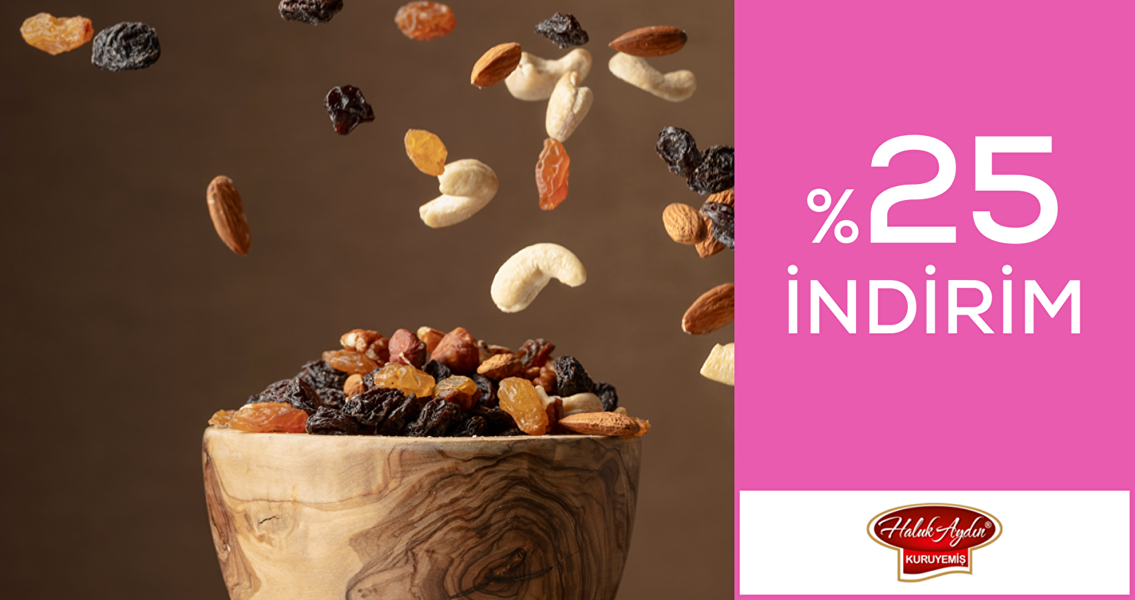 Haluk Aydın Kuruyemiş'e özel %25 indirim