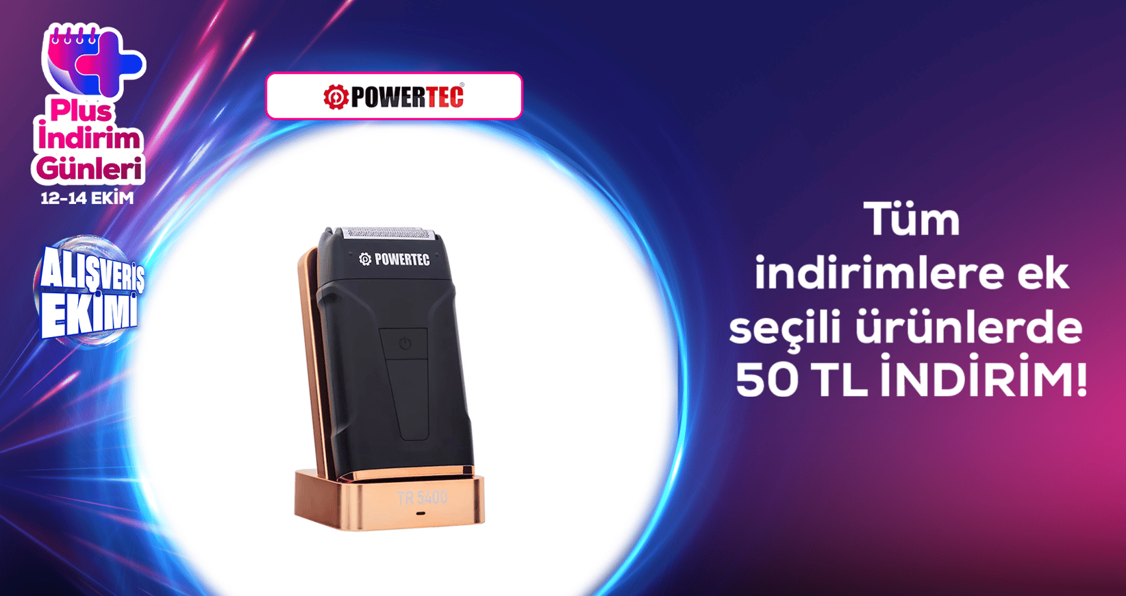 Powertec Tüm indirimlere ek Seçili Ürünlerde 50 TL İndirim