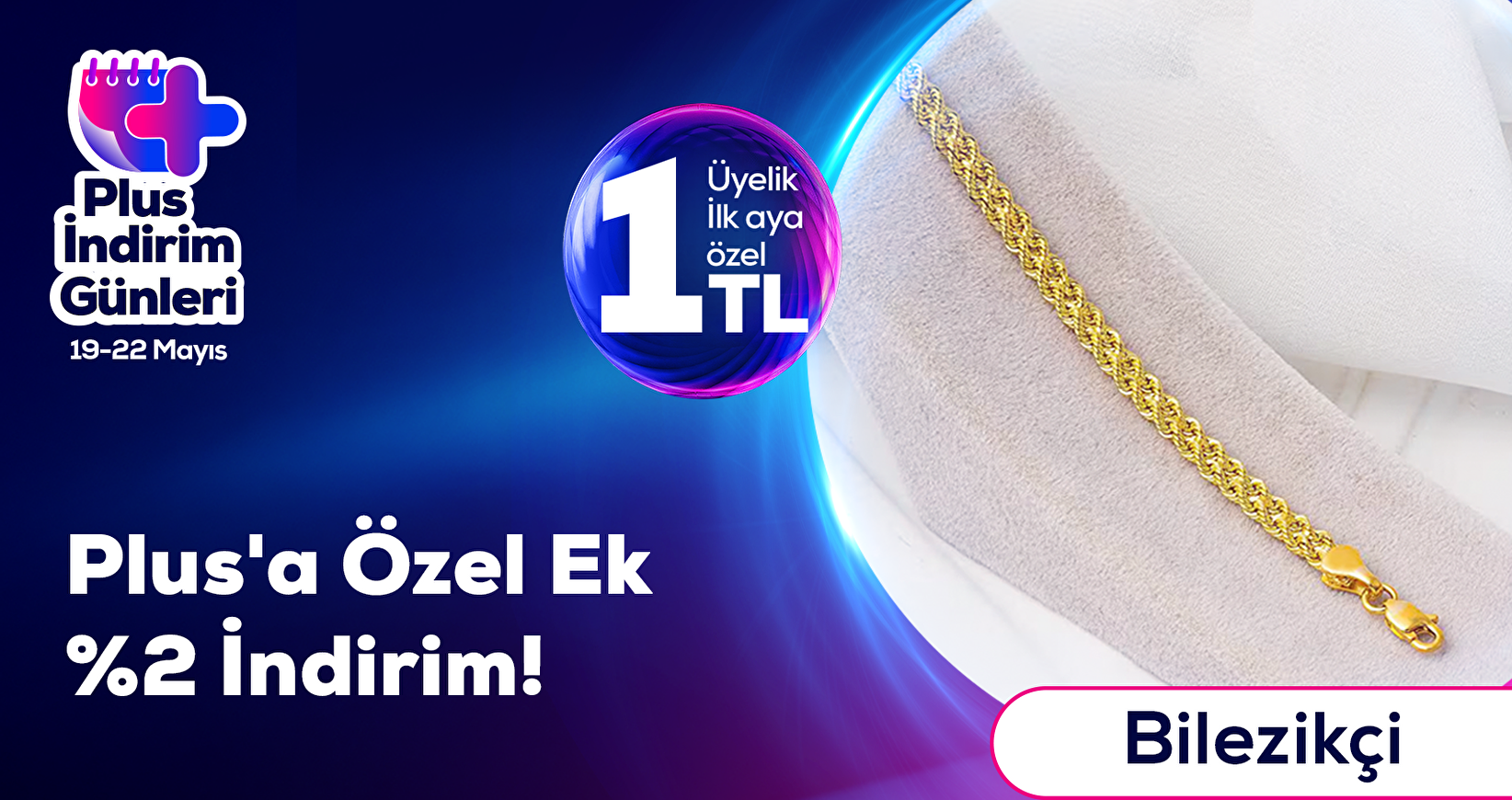 Bilezikçi'de Plus'a Özel Ek %2 İndirim!