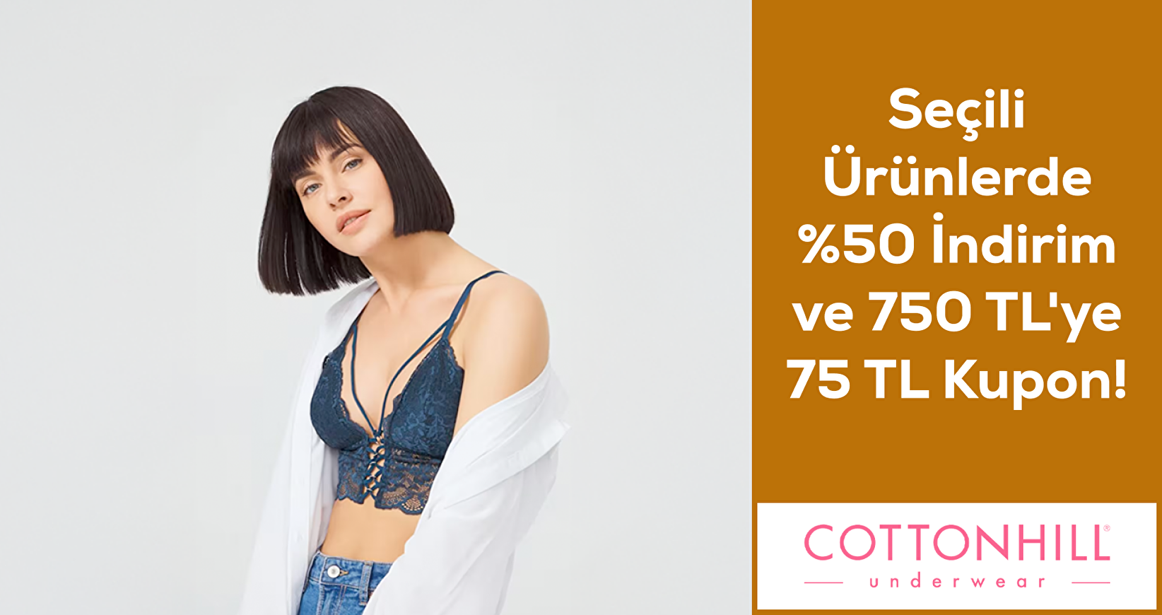 Cotton Hill Seçili Ürünlerde %50 İndirim ve 750 TL'YE 75 TL KUPON