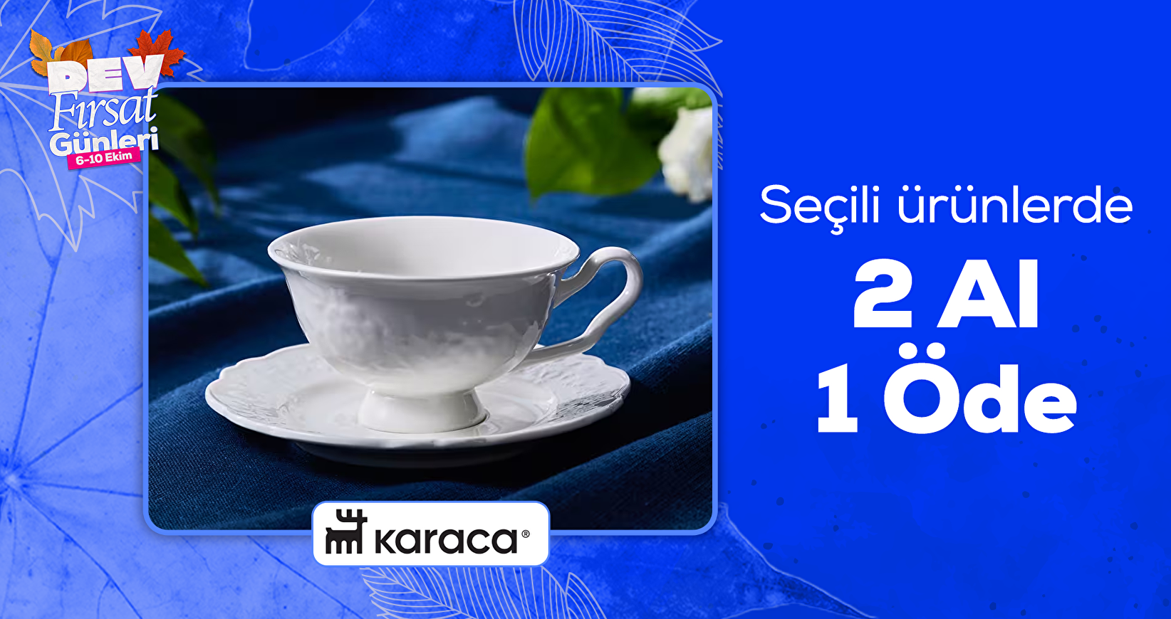 Karaca'da Seçili Ürünlerde 2 Al 1 Öde Fırsatı
