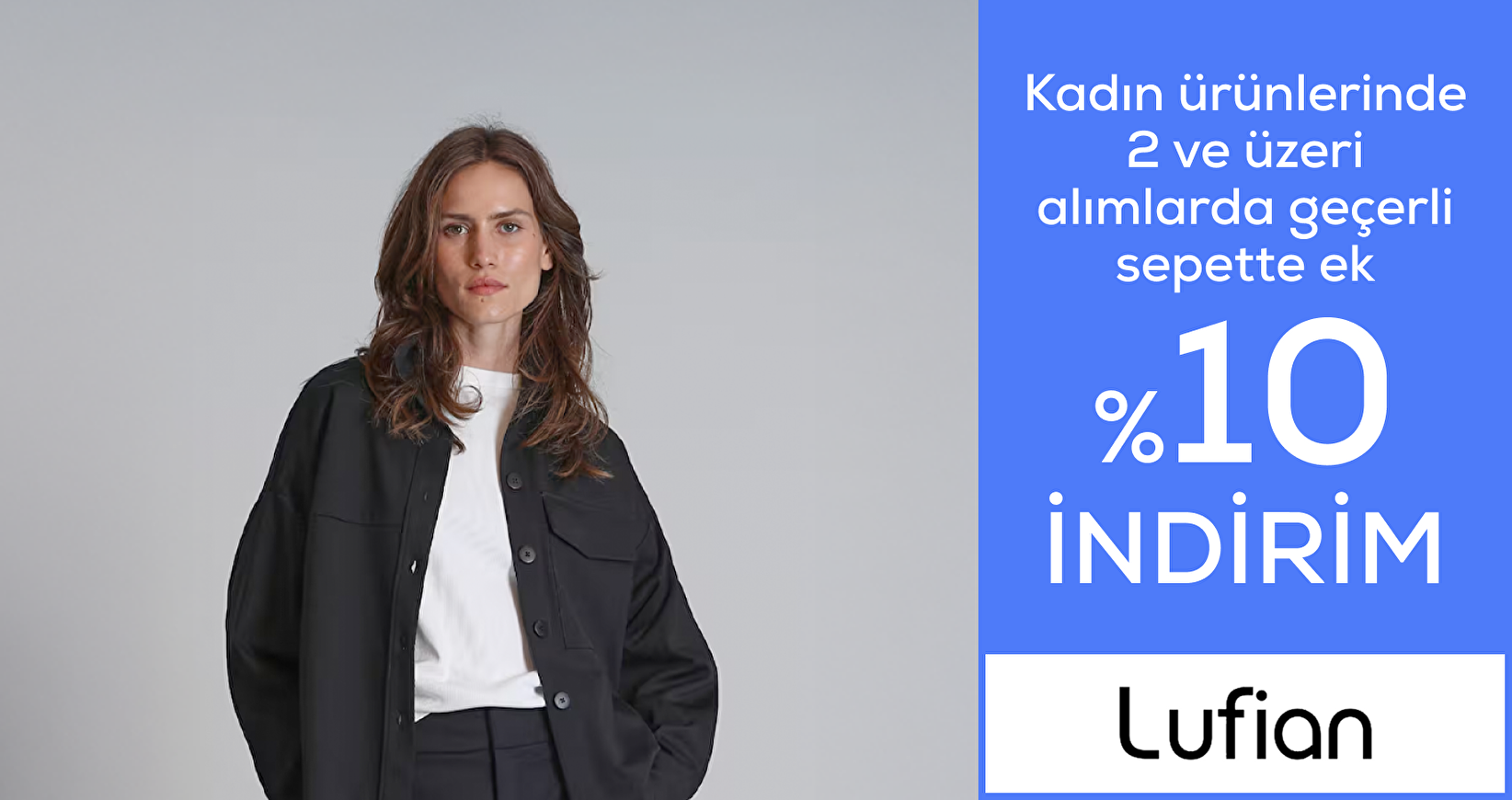 Lufian Kadın Ürünlerinde 2 ve Üzeri Alımlarda Geçerli Sepette Ek %10 İndirim