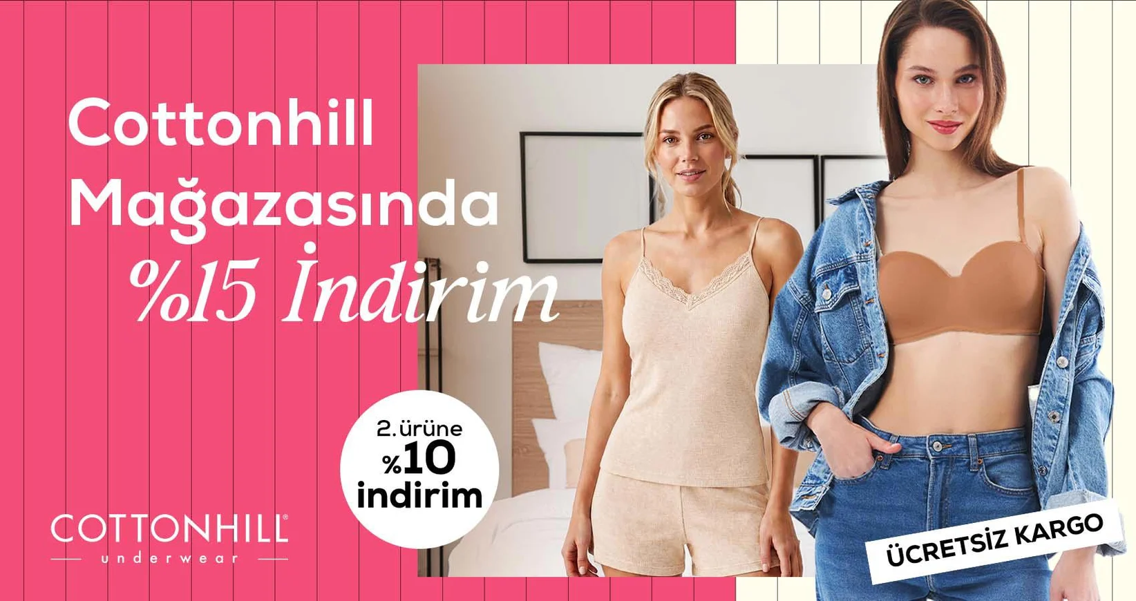 CottonHill Mağazasnda %15 İndirim 2.ürüne %10 İndirim