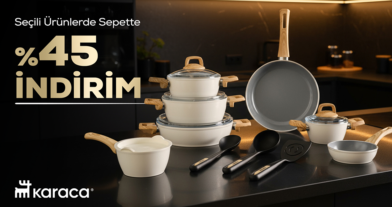 Karaca Seçili Ürünlerde Sepette %45 İndirim