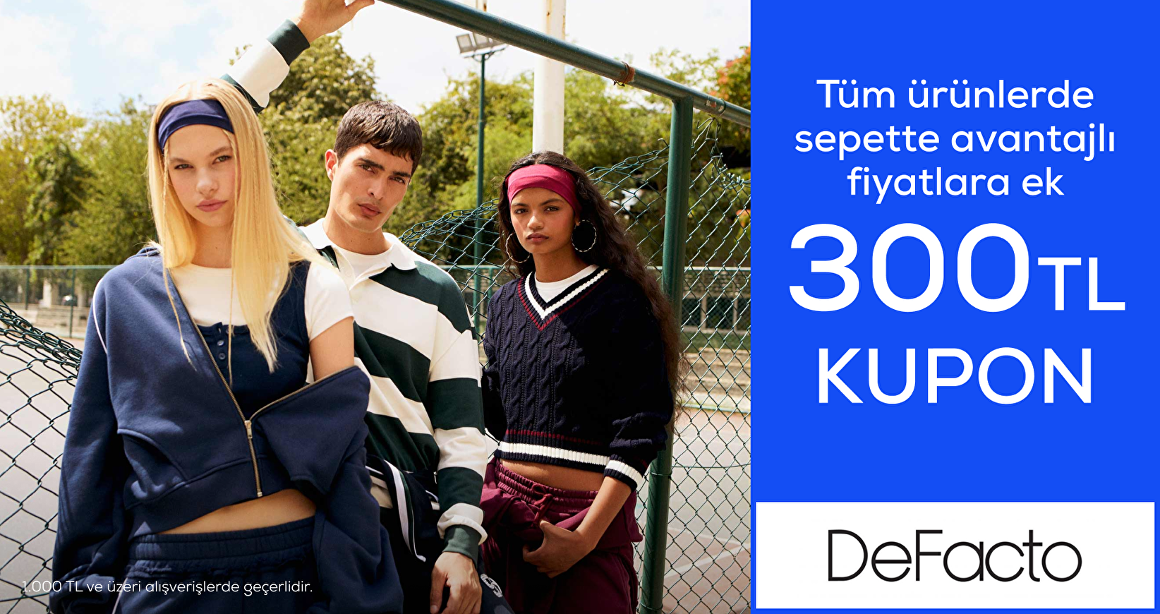DeFacto Avantajlı Fiyatlara ek 1000 TL'ye 300 TL Kupon
