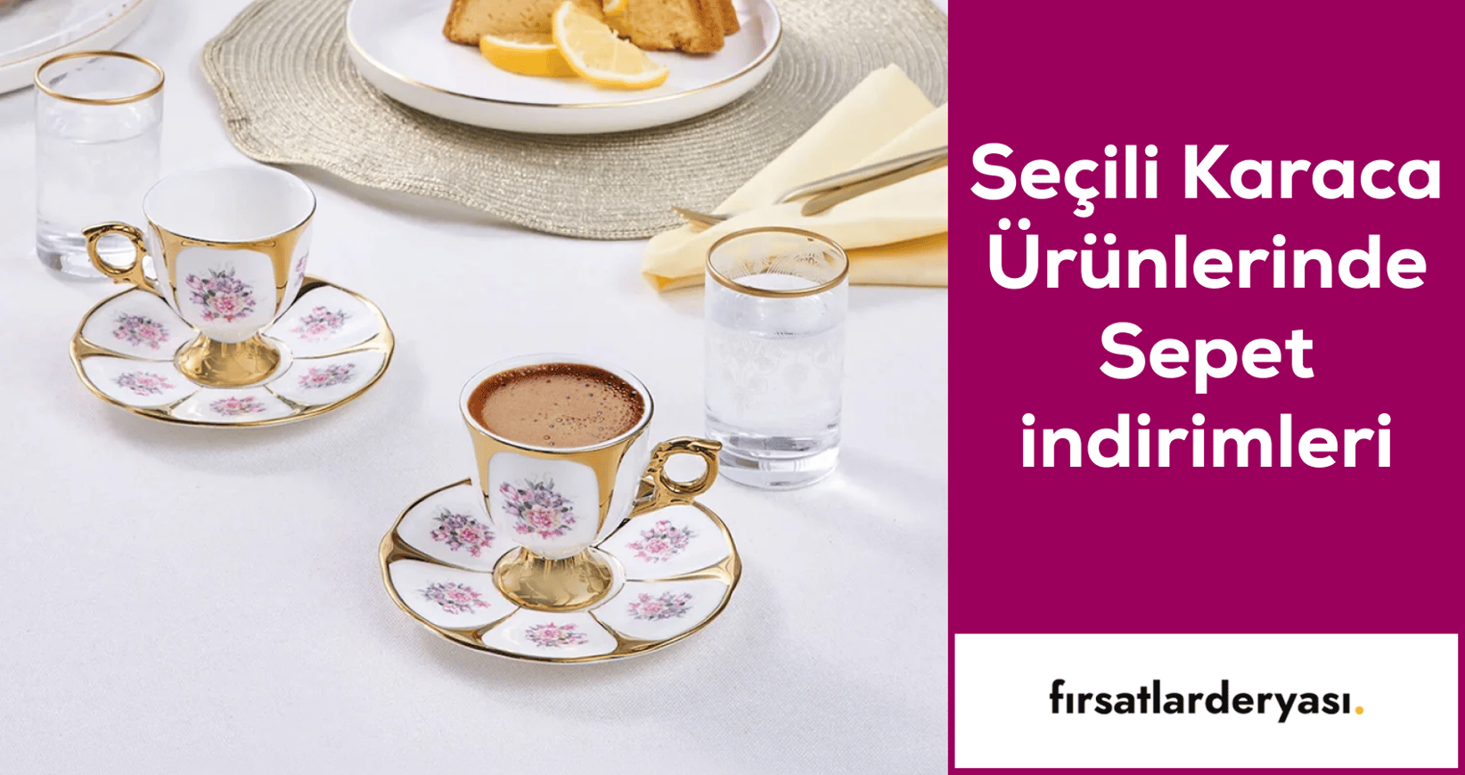 Fırsatlarderyası Seçili Karaca Ürünlerinde Sepet indirimleri