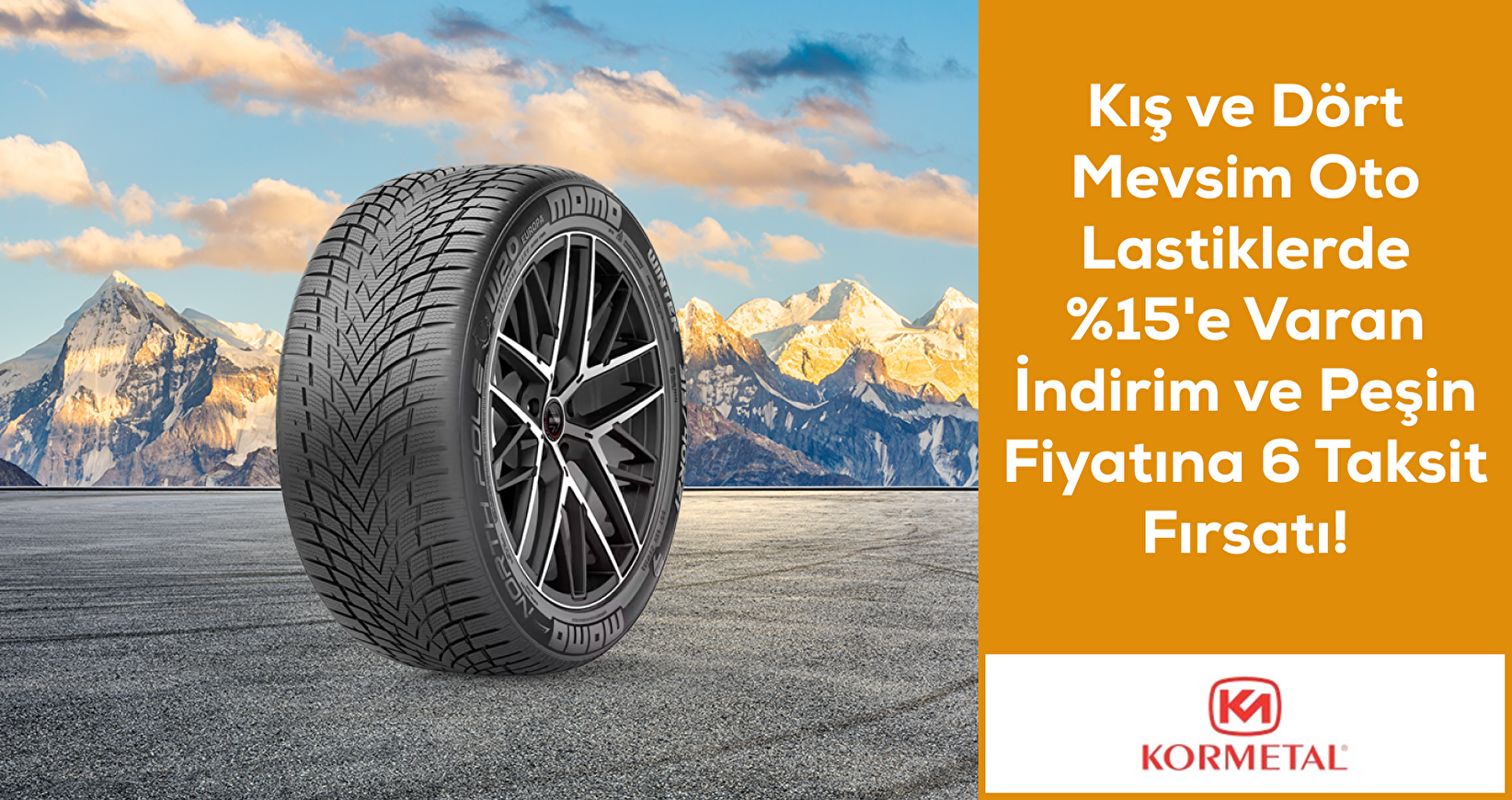 Kış ve Dört Mevsim Oto Lastiklerde %15'e Varan İndirim ve Peşin Fiyatına 6 Taksit Fırsatı!