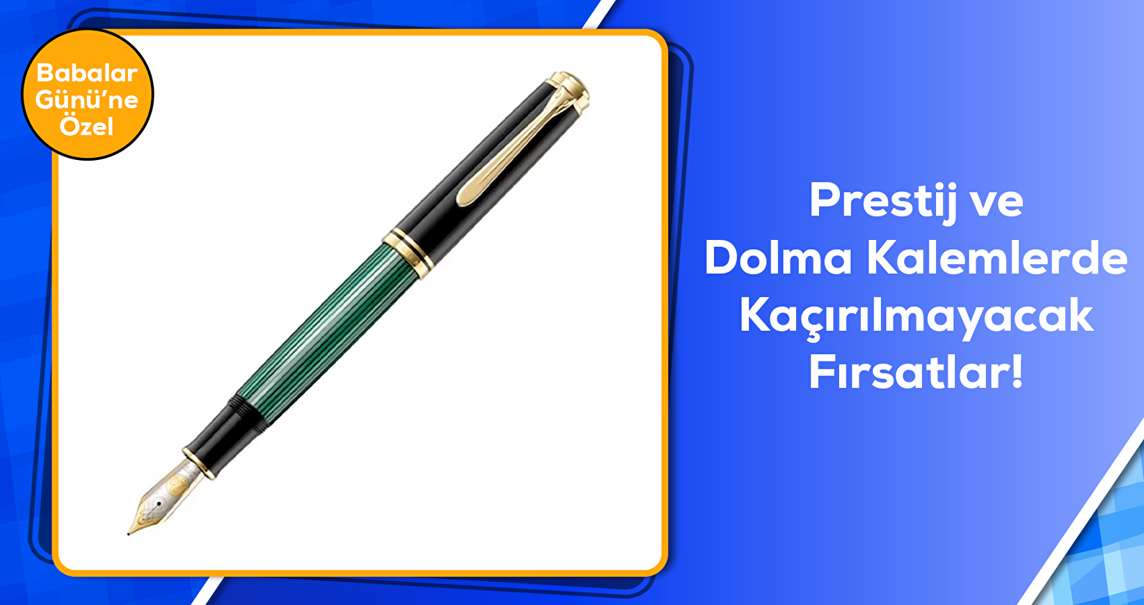 Prestij ve Dolma Kalemlerde Kaçırılmayacak Fırsatlar!
