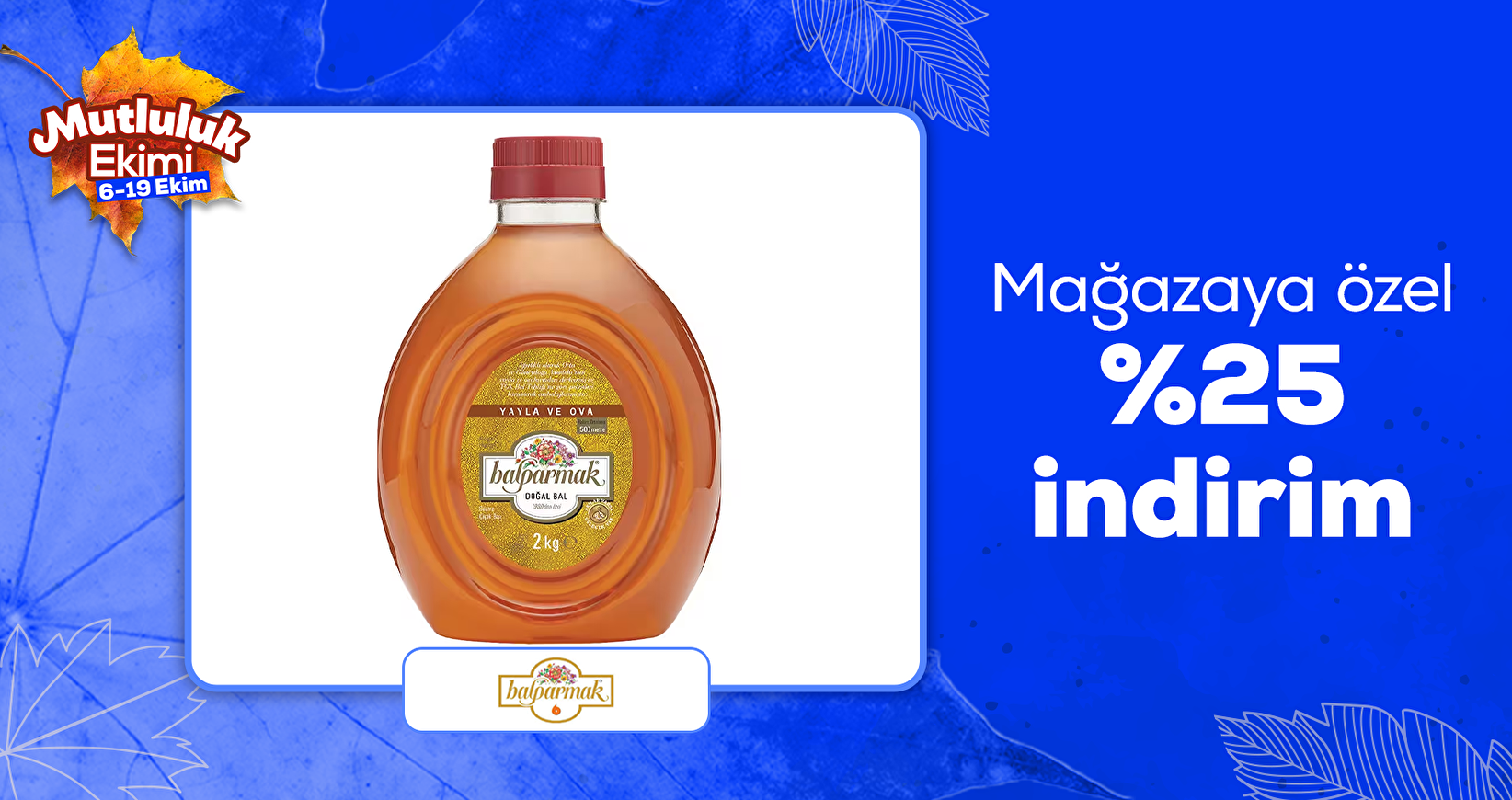 Balparmak mağazasına özel %25 indirim