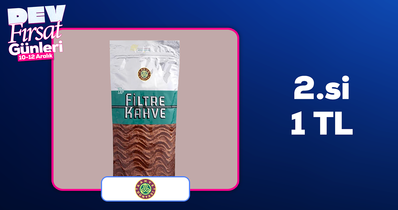 Kahve Dünyası Ürünlerinde 2.si 1 TL