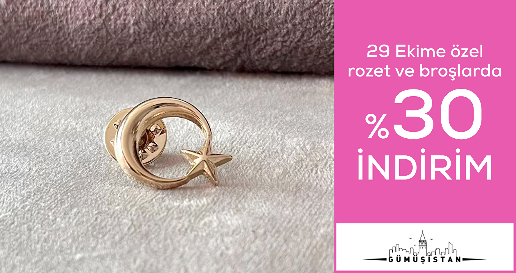 29 Ekime özel rozet ve broşlarda %30 İndirim