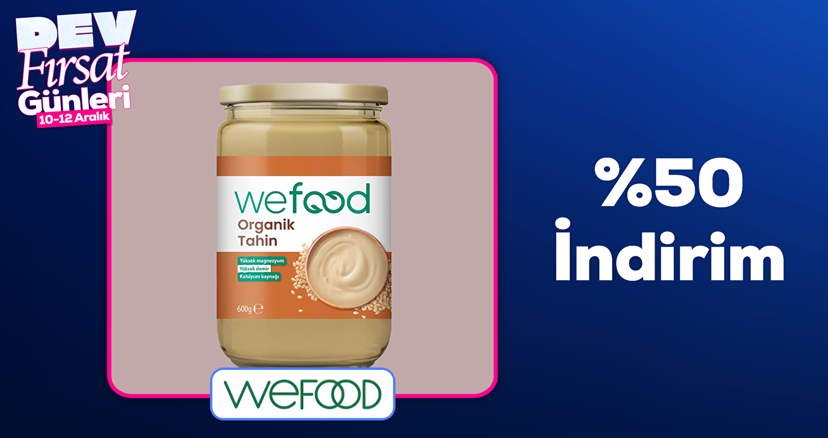 Wefood Ürünlerinde %50 İndirim