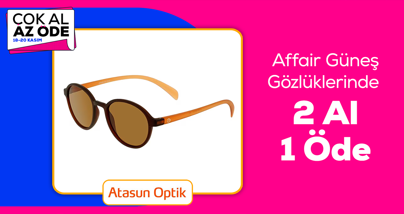Atasun Affair Güneş Gözlüklerinde 2 Al 1 Öde