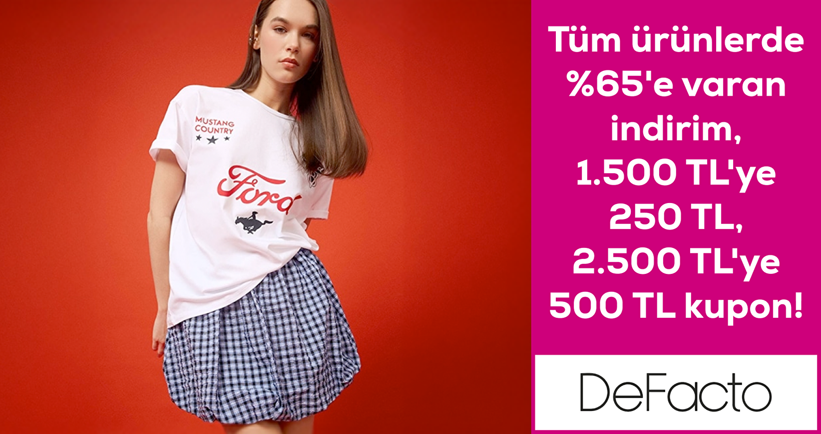 Defacto Tüm ürünlerde %65 e varan indirim 1500 TL ye 250 TL  2500 TL ye 500 TL kupon