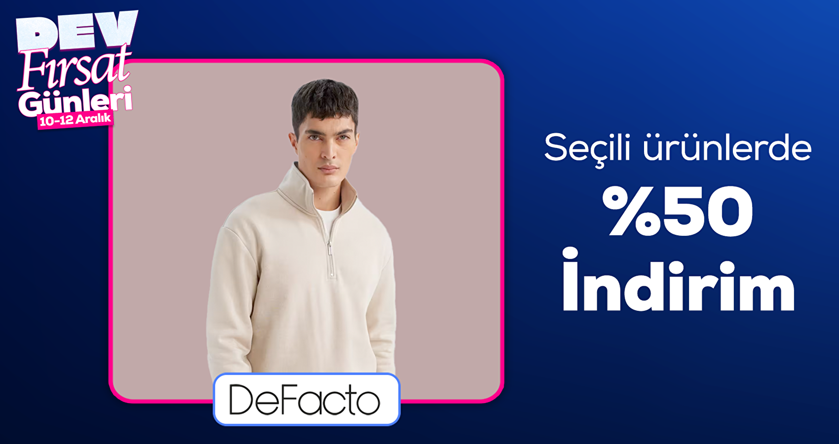 DeFacto Seçili ürünlerde %50 indirim  
