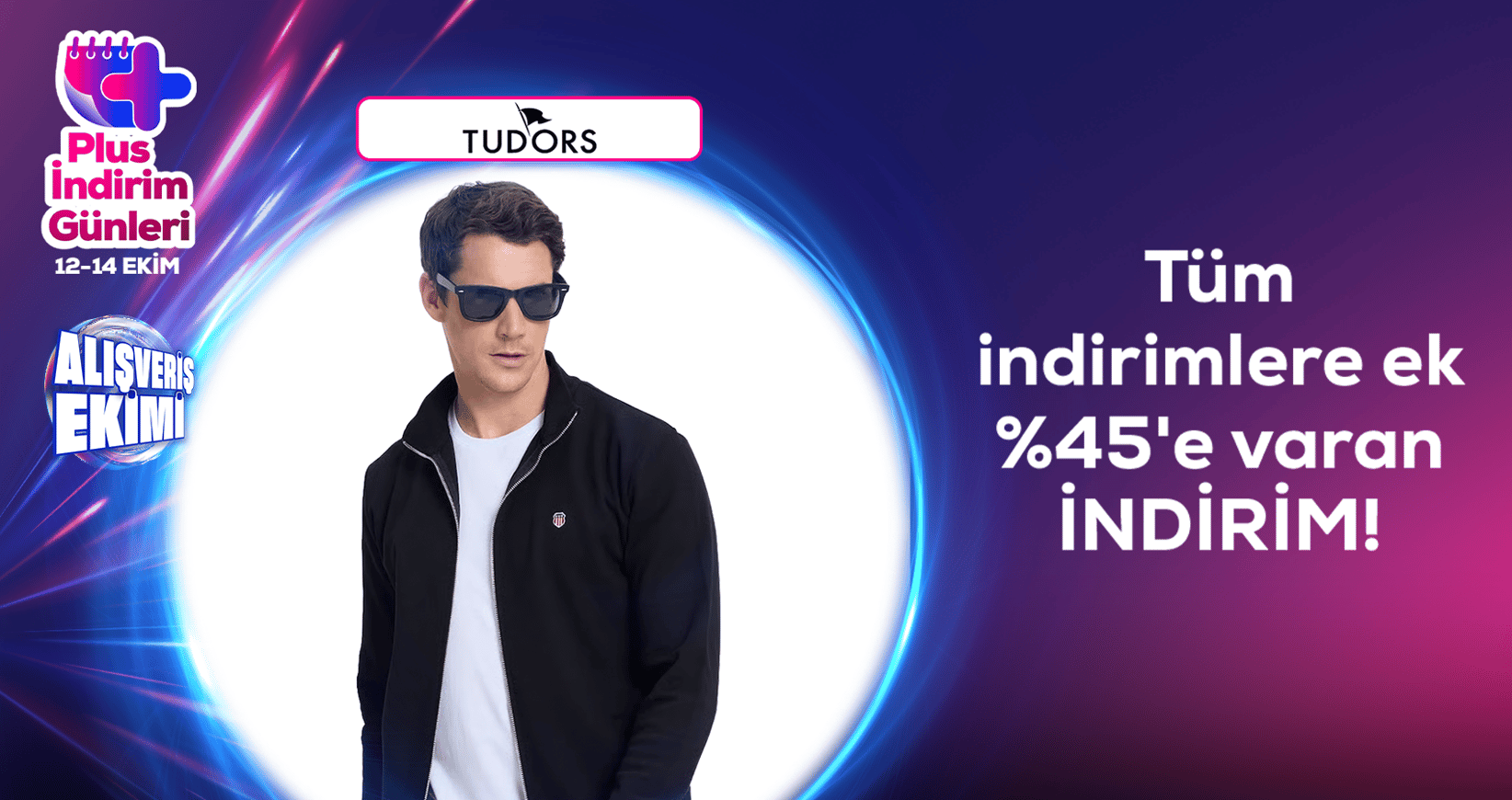 Tudors Tüm indirimlere ek  %45'e varan indirim