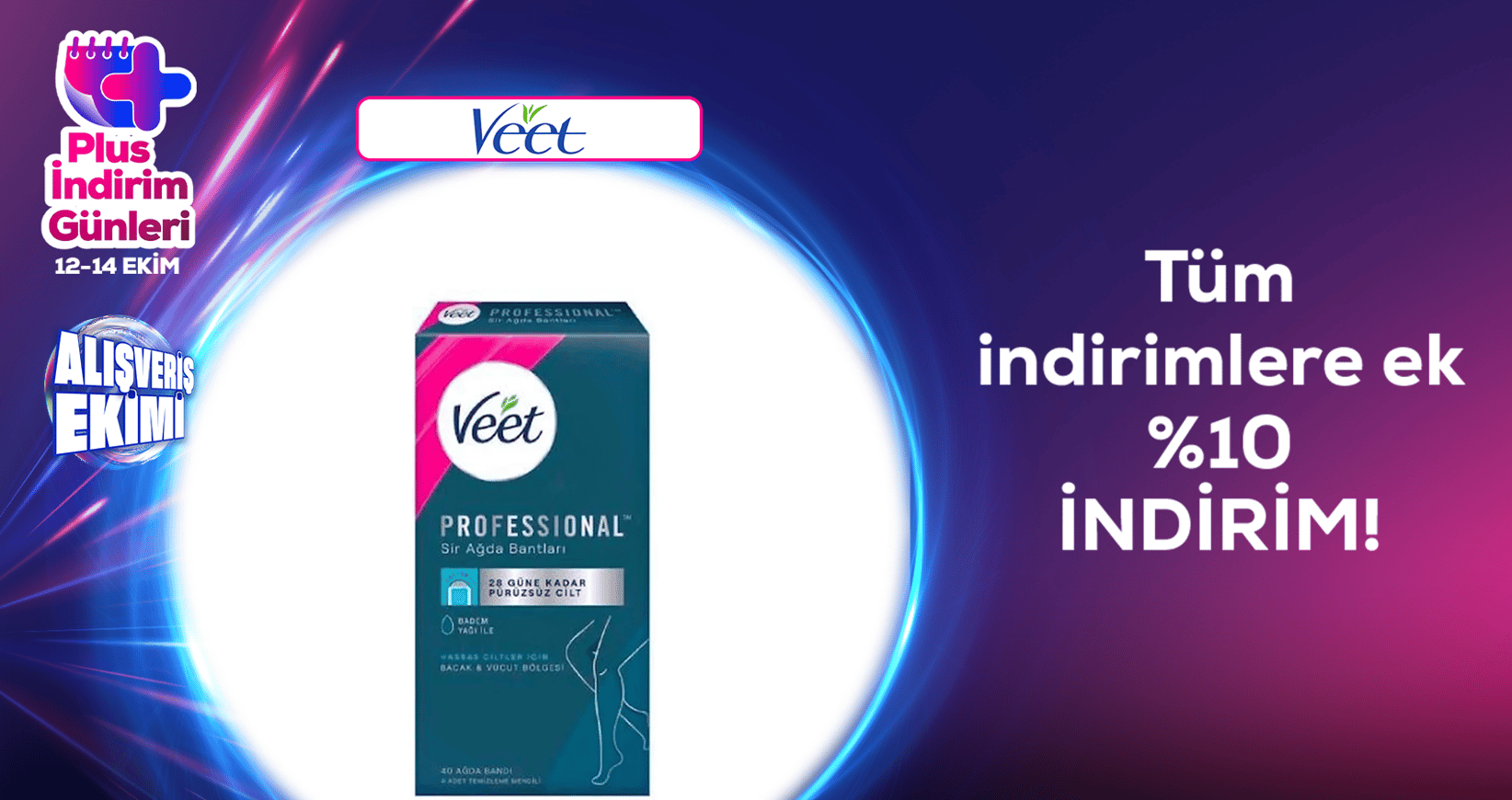 Veet Tüm indirimlere ek  %10 indirim