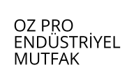 OZ PRO ENDÜSTRİYEL MUTFAK