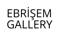EBRİŞEM GALLERY