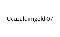 Ucuzaldımgeldi07