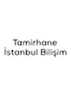 Tamirhane İstanbul Bilişim