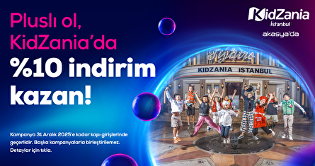 Plus’lı Ol, KidZania’da %10 İndirim Kazan!