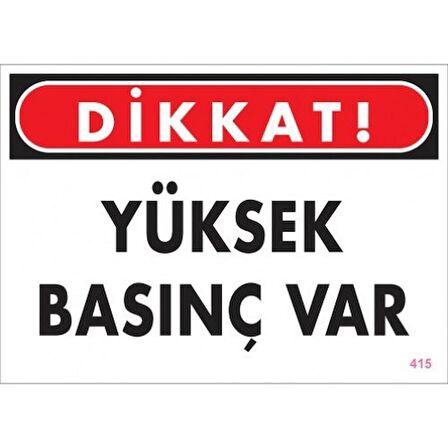 Pvc Levha quot;DİKKAT Yüksek Basınç Varquot; 25X35 Cm