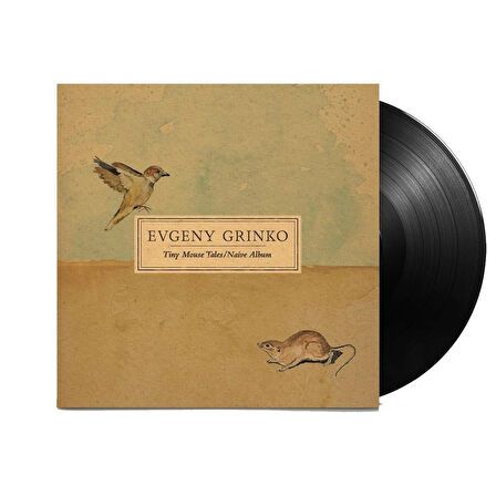 Evgeny Grinko - Tiny Mouse Tales / Naive Albüm (Plak)