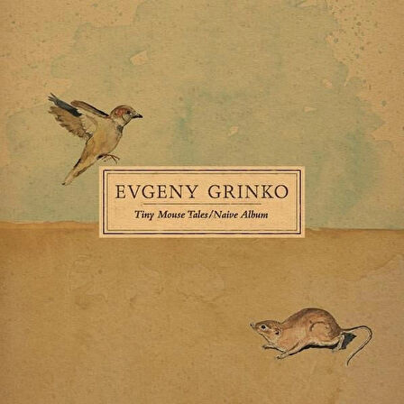 Evgeny Grinko - Tiny Mouse Tales / Naive Albüm (Plak)