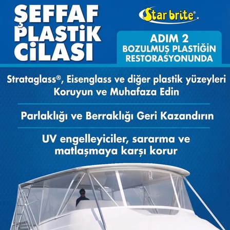 Starbrite® - Şeffaf Plastik Çizik Giderici - 2. Adım (237 ml): Teknelerinizdeki Sararmış ve Matlaşmış Plastiklere İlk Günkü Berraklığını Geri Verin!