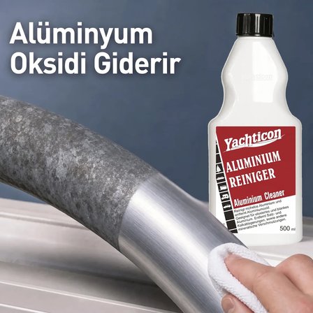 Yachticon - Alüminyum Temizleyici (500 ml) - Direklerinizde ve Metal Aksamlarınızda Oksidasyona Son!
