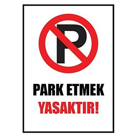 BuldumBuldum Uyarı Levhası - Park Etmek Yasaktır