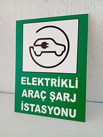 30x40 cm Elektrikli Araç Şarj Istasyonu Uyarı Levhası 5 mm Dekota Tabela