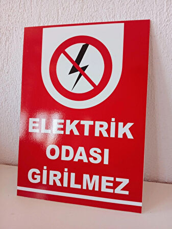 Elektrik Odası Girilmez Uyarı Levhası 25x35 cm Ebat 3 mm Dekota Levha