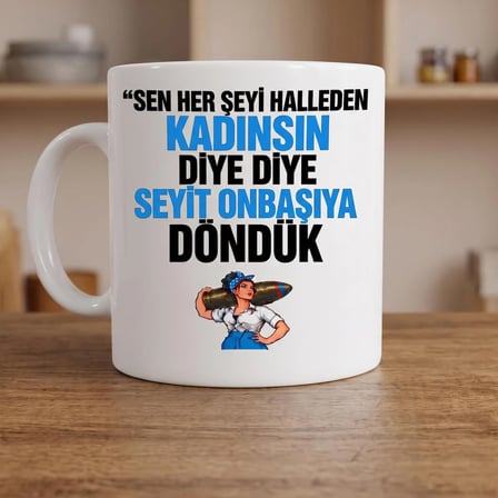 "SEN HER ŞEYİ HALLEDEN KADINSIN DİYE DİYE SEYİT ONBAŞI’YA DÖNDÜK" TEMALI BASKILI 3 lü SET