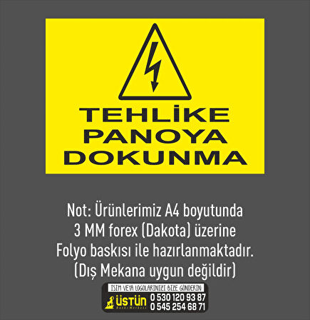 İŞ GÜVENLİĞİ LEVHASI TEHLİKE PANOYA DOKUNMA