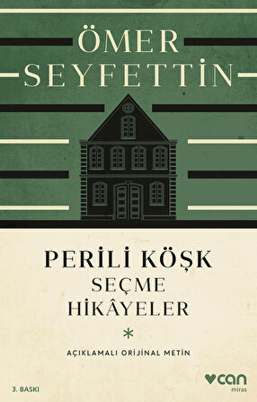 Perili Köşk ve Seçme Hikayeler (Açıklamalı Orijinal Metin)