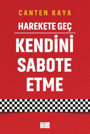 Harekete Geç - Kendini Sabote Etme