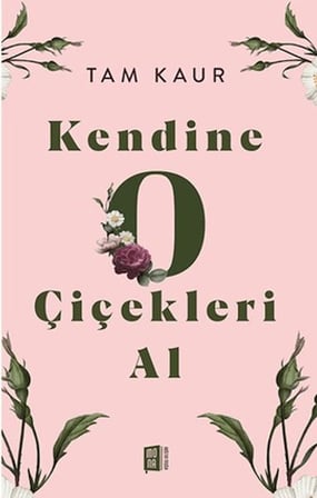 Kendine O Çiçekleri Al