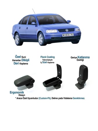 VOLKSWAGEN PASSAT B5 İLE UYUMLU ARACA ÖZEL KOLÇAK KOL DAYAMA 1996 1997 1998 1999 2000