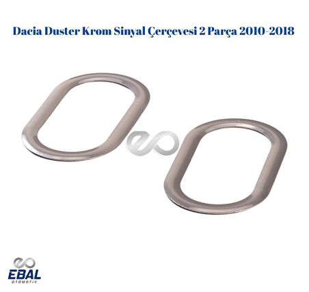Dacia Duster Krom Sinyal Çerçevesi 2 Prç. 2010-2018 P.Çelik