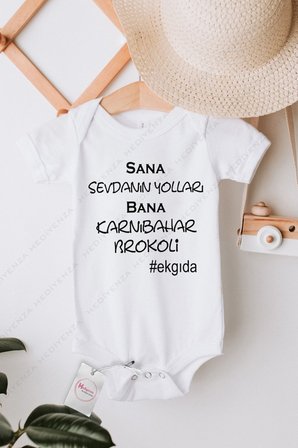 Sana Sevdanın Yolları Bana Karnabahar Brokoli Baskılı Bebek Body Zıbın