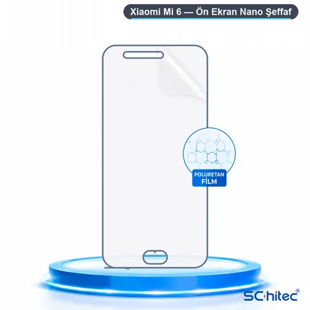 SChitec Xiaomi Mi 6 Uyumlu Ön Yüzey Nano Şeffaf Hidrojel Ekran Koruyucu