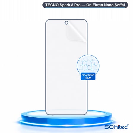 SChitec TECNO Spark 8 Pro Uyumlu Ön Yüzey Nano Şeffaf Hidrojel Ekran Koruyucu