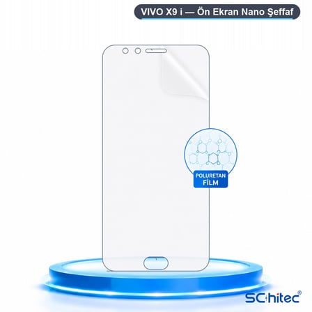 SChitec VIVO X9 i Uyumlu Ön Yüzey Nano Şeffaf Hidrojel Ekran Koruyucu