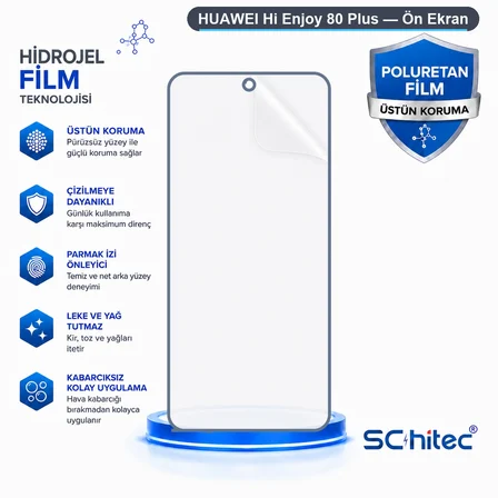 SChitec HUAWEI Hi Enjoy 80 Plus Uyumlu Ön Yüzey Nano Şeffaf Hidrojel Ekran Koruyucu