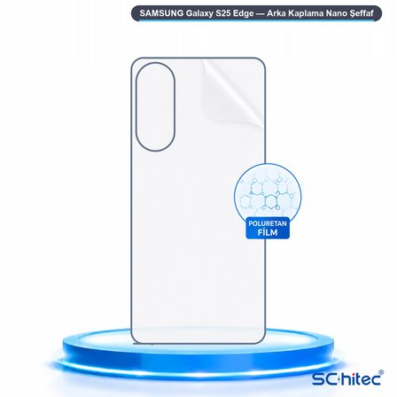 SChitec SAMSUNG Galaxy S25 Edge Uyumlu Arka Yüzey Hidrojel Koruyucu Film