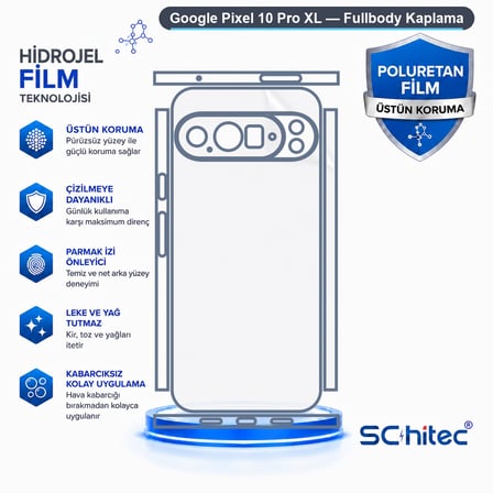 SChitec Google Pixel 10 Pro XL Uyumlu Fullbody Arka Kaplama Hidrojel Koruyucu Film