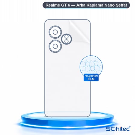 SChitec Realme GT 6 Uyumlu Arka Yüzey Hidrojel Koruyucu Film