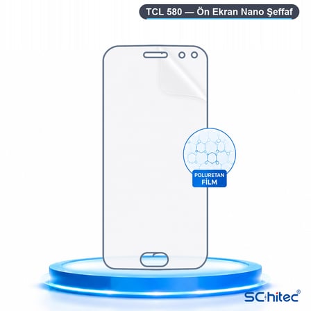 SChitec TCL 580 Uyumlu Ön Yüzey Nano Şeffaf Hidrojel Ekran Koruyucu